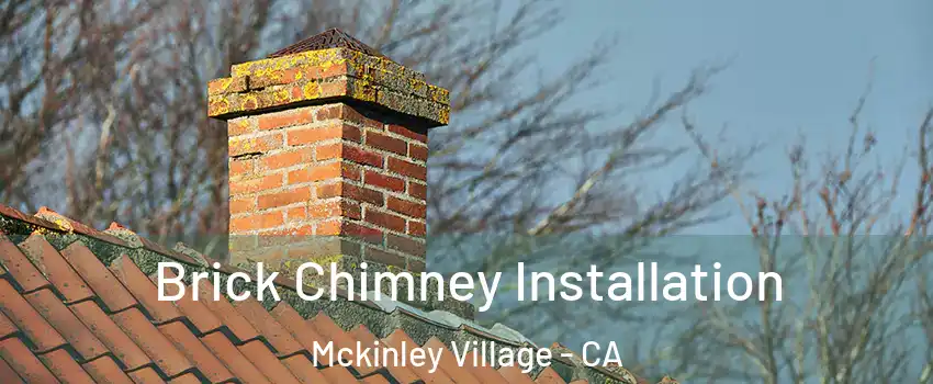 Brick Chimney Installation Mckinley Village - CA