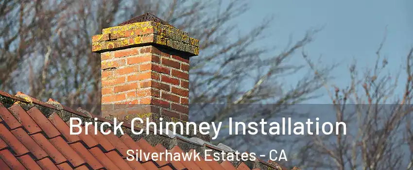 Brick Chimney Installation Silverhawk Estates - CA