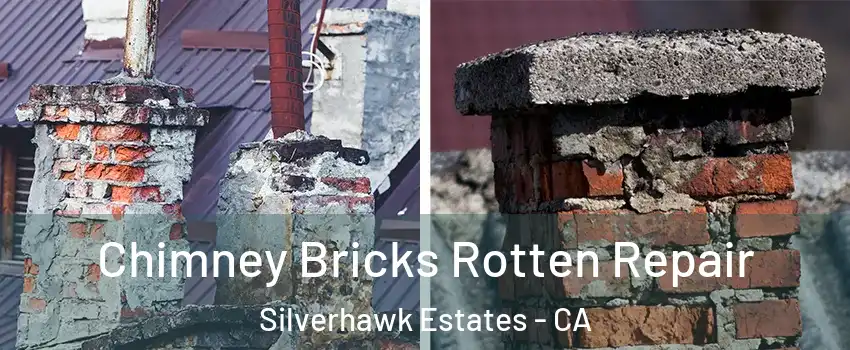 Chimney Bricks Rotten Repair Silverhawk Estates - CA