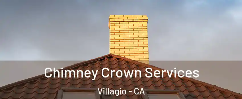 Chimney Crown Services Villagio - CA