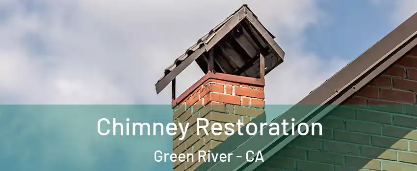 Chimney Restoration Green River - CA