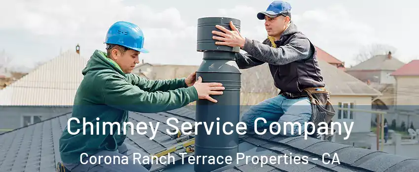 Chimney Service Company Corona Ranch Terrace Properties - CA