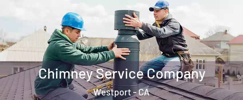 Chimney Service Company Westport - CA