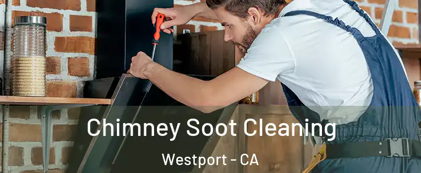 Chimney Soot Cleaning Westport - CA