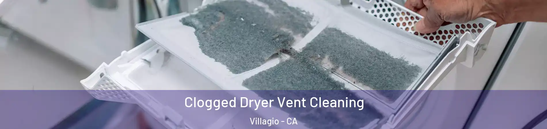 Clogged Dryer Vent Cleaning Villagio - CA
