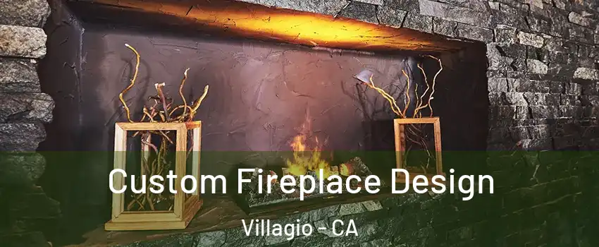 Custom Fireplace Design Villagio - CA