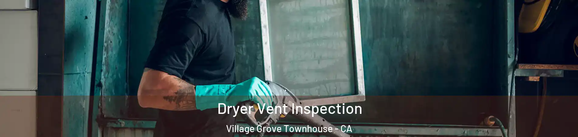 Dryer Vent Inspection Village Grove Townhouse - CA