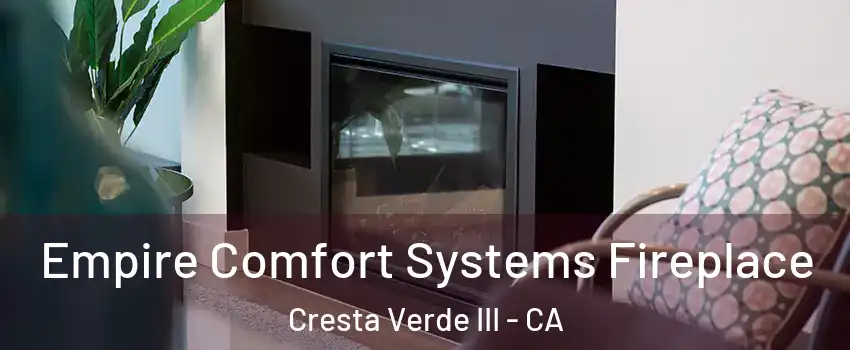 Empire Comfort Systems Fireplace Cresta Verde III - CA