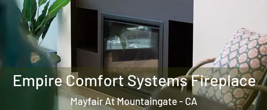 Empire Comfort Systems Fireplace Mayfair At Mountaingate - CA