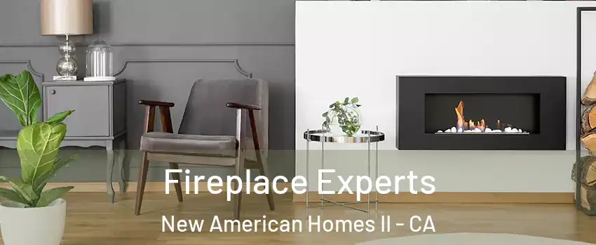 Fireplace Experts New American Homes II - CA