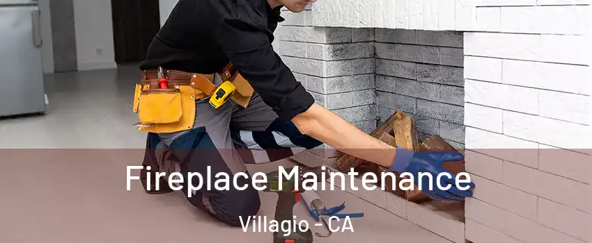 Fireplace Maintenance Villagio - CA