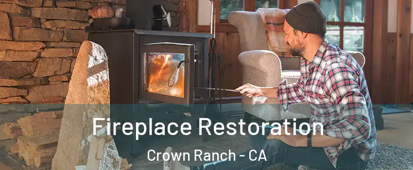 Fireplace Restoration Crown Ranch - CA