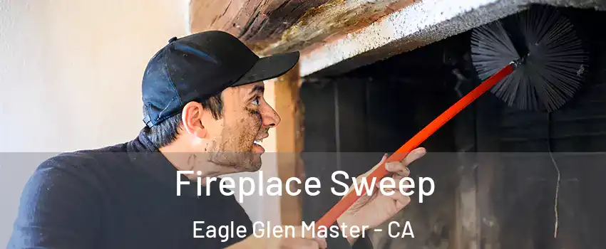 Fireplace Sweep Eagle Glen Master - CA