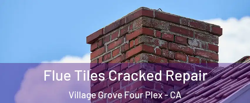 Flue Tiles Cracked Repair Village Grove Four Plex - CA