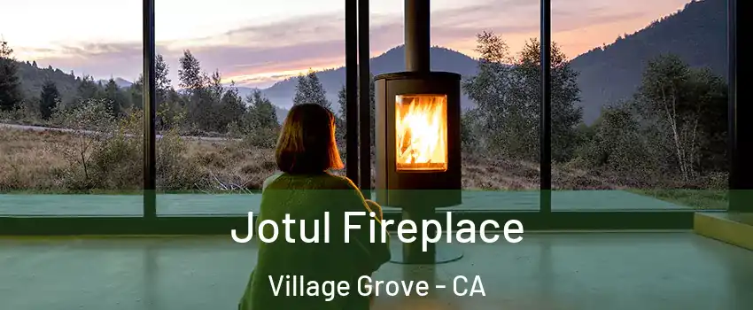 Jotul Fireplace Village Grove - CA