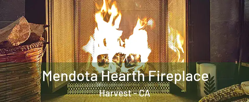 Mendota Hearth Fireplace Harvest - CA