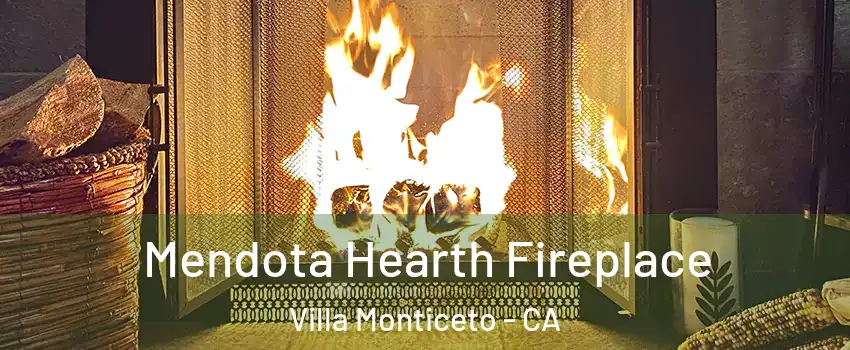 Mendota Hearth Fireplace Villa Monticeto - CA