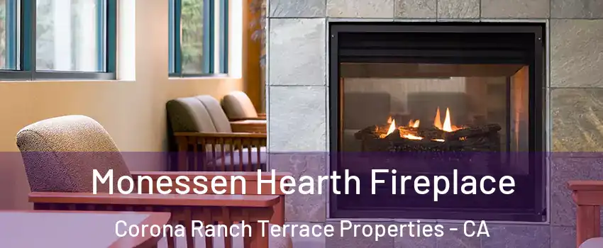 Monessen Hearth Fireplace Corona Ranch Terrace Properties - CA