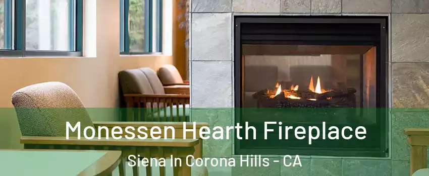 Monessen Hearth Fireplace Siena In Corona Hills - CA