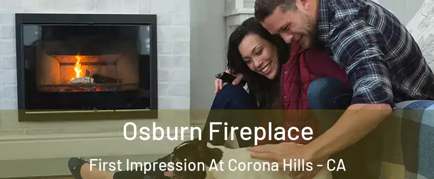 Osburn Fireplace First Impression At Corona Hills - CA