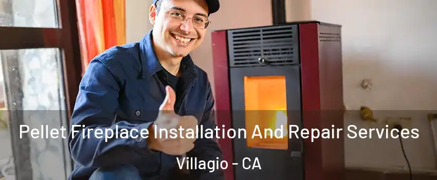 Pellet Fireplace Installation And Repair Services Villagio - CA