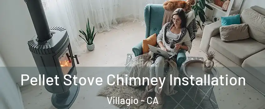 Pellet Stove Chimney Installation Villagio - CA